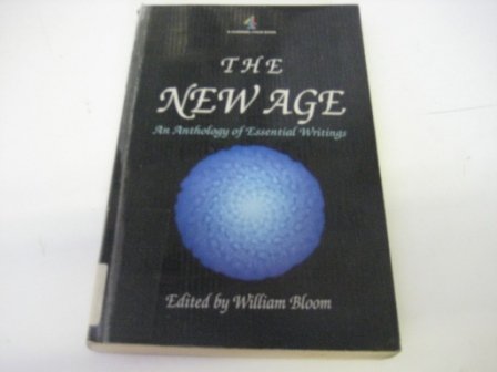Stock image for The New Age: An anthology of Essential Writings for sale by Wonder Book