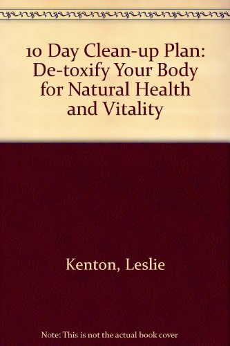 9780712648202: 10 Day Clean-up Plan: De-toxify Your Body for Natural Health and Vitality