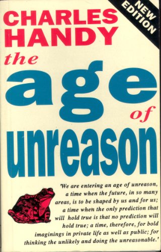 The Age of Unreason Handy, Charles B. - Charles Handy