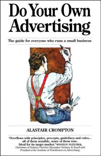 9780712649858: Do Your Own Advertising: The Guide for Everyone Who Runs a Small Business