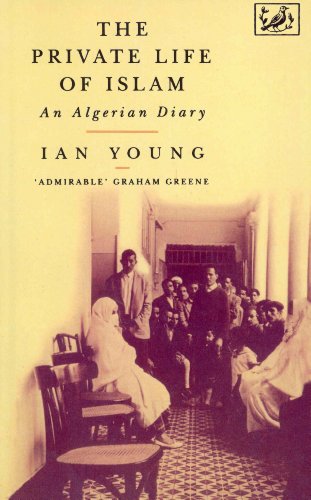 Beispielbild fr The Private Life of Islam: An Algerian Diary zum Verkauf von Books From California