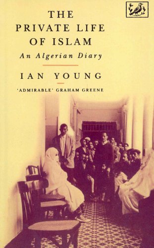 Imagen de archivo de The Private Life of Islam: An Algerian Diary a la venta por Books From California