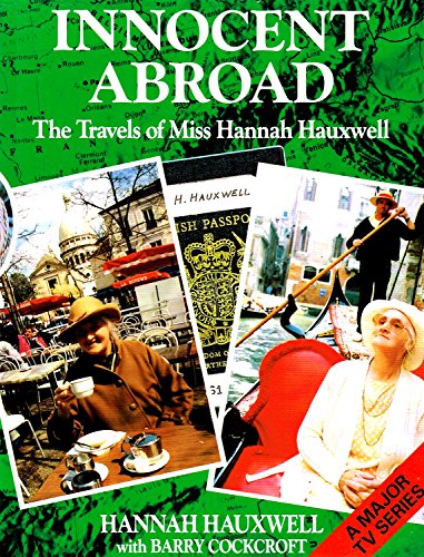 Stock image for Innocent Abroad: The Travels of Miss Hannah Hauxwell for sale by Reuseabook