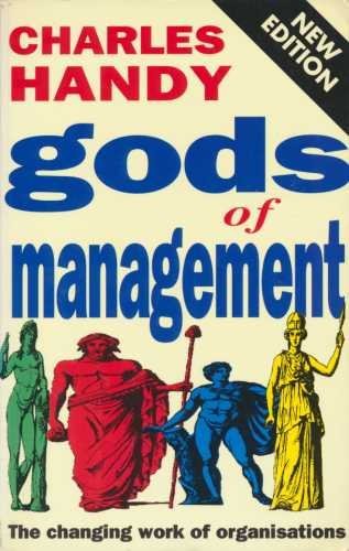 Stock image for The Gods Of Management: The Changing Work of Organisations for sale by Reuseabook