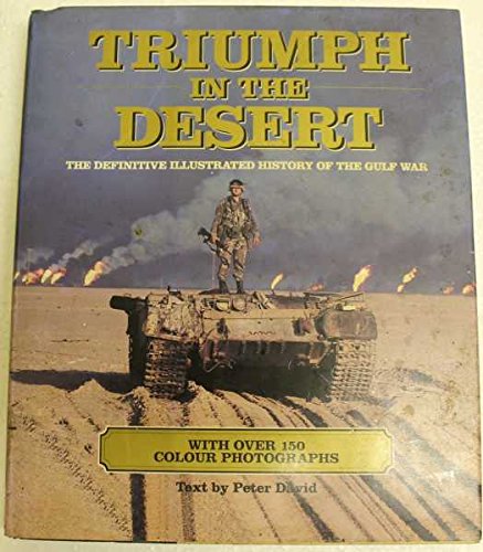 Stock image for Triumph in the Desert: The Challenge, the Fighting, the Legacy for sale by AwesomeBooks