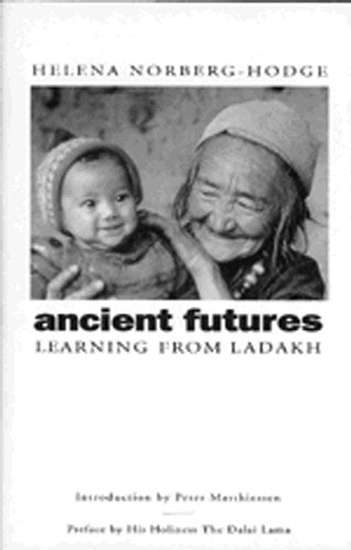 Stock image for Ancient Futures: Learning From Ladakh for sale by WorldofBooks