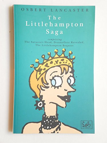 Imagen de archivo de The Littlehampton Saga: Comprising the Saracen's Head Drayneflet Revealed the Littlehampton Bequest (Pimlico (Series), 37.) a la venta por SecondSale