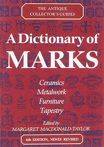 9780712653039: A Dictionary Of Marks (The Antique Collector's Guides)