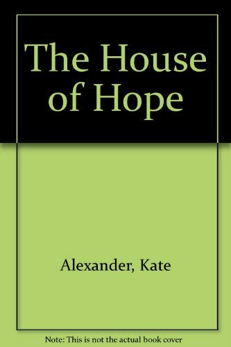 9780712653459: The House of Hope