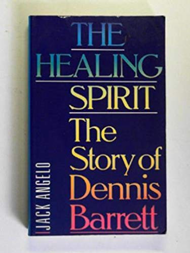 9780712653879: The Healing Spirit: Story of Dennis Barrett