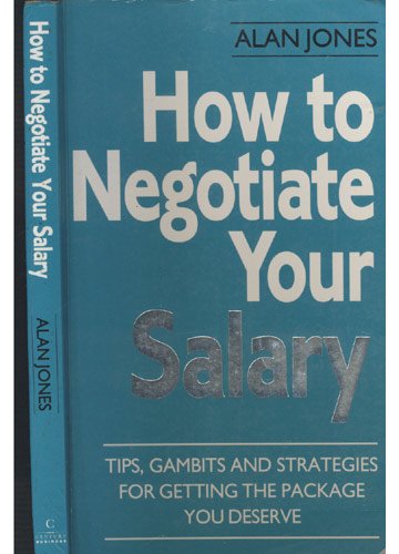 How To Negotiate Your Sa (9780712653916) by Jones, Alan