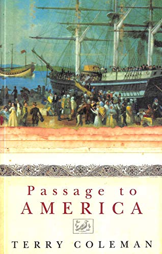Stock image for Passage To America: A History of Emigrants From Great Britain and Ireland to America in the Mid-Nineteenth Century for sale by WorldofBooks