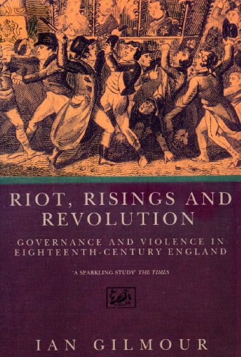 9780712655101: Riots, Rising And Revolution: Governance and Violence in Eighteenth Century England