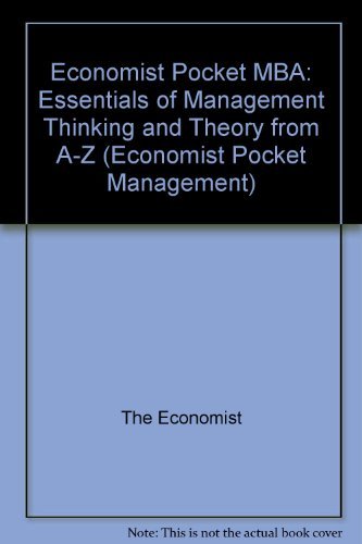 " Economist " Pocket MBA: Essentials of Management Thinking and Theory from A-Z (Economist Pocket Management) (9780712655118) by The Economist