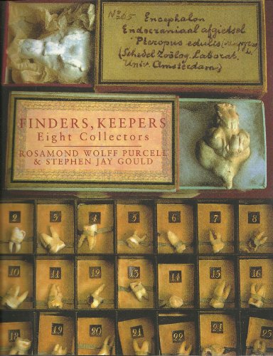 Finders, Keepers Eight Collectors (9780712655507) by Rosamond Wolff Purcell; Stephen Jay Gould