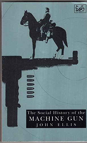 Imagen de archivo de The Social History of the Machine Gun a la venta por WorldofBooks