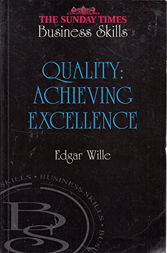 Beispielbild fr Quality: Achieving Excellence ("Sunday Times" Business Skills S.) zum Verkauf von Reuseabook