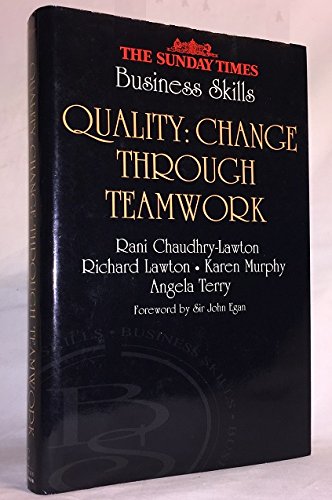 Stock image for Quality: Change Through Teamwork ("Sunday Times" Business Skills S.) for sale by AwesomeBooks