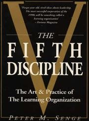 Beispielbild fr The Fifth Discipline : Art and Practice of the Learning Organization (Century Business) zum Verkauf von SecondSale