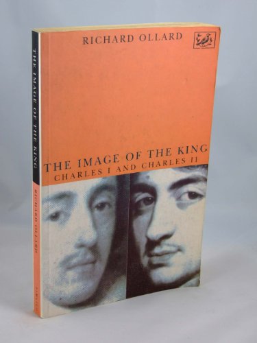 Stock image for The Image of the King: Charles I and Charles II for sale by AwesomeBooks