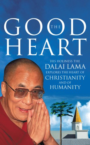 Beispielbild fr The Good Heart : His Holiness the Dalai Lama Explores the Heart of Christianity - And of Humanity zum Verkauf von SecondSale