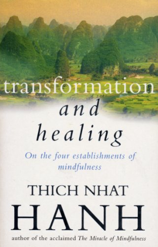 Stock image for Transformation And Healing: The Sutra on the Four Establishments of Mindfulness for sale by ThriftBooks-Dallas