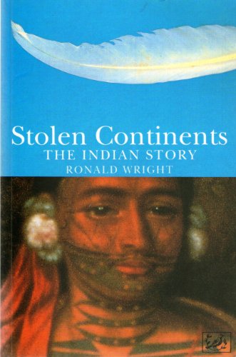 STOLEN CONTINENTS: INDIAN STORY (9780712657334) by Wright, Ronald