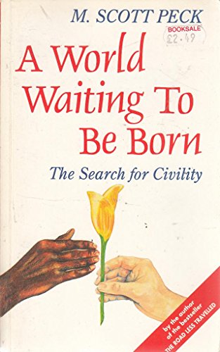 Beispielbild fr A World Waiting to be Born: Search for Civility zum Verkauf von AwesomeBooks