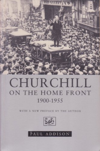 Imagen de archivo de Churchill on The Home Front: 1900 - 1955 a la venta por SecondSale