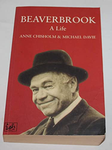 Imagen de archivo de Beaverbrook: A Life a la venta por WorldofBooks