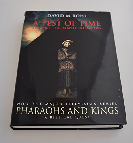 Stock image for A Test of Time: The Bible - From Myth to History v. 1 (A Channel Four book) for sale by AwesomeBooks