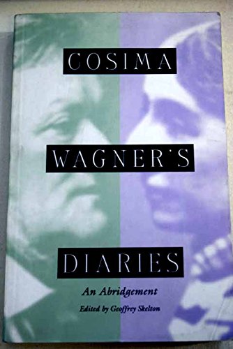 Beispielbild fr Cosima Wagner's Diaries: A New Selection zum Verkauf von WorldofBooks