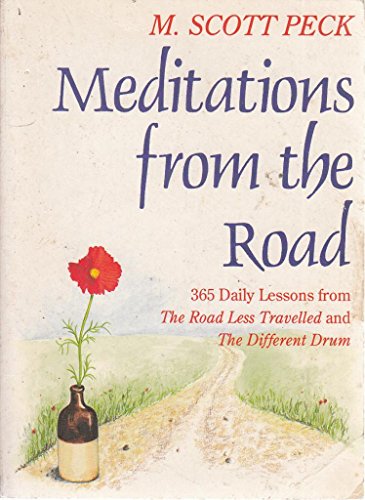 Beispielbild fr Meditations from the Road : 365 Daily Lessons from 'Road Less Travelled' and 'Different Drum zum Verkauf von Wonder Book