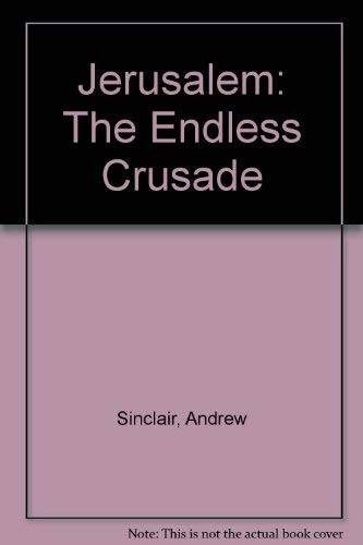 9780712660273: Jerusalem: The Endless Crusade