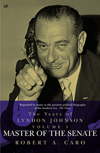 Beispielbild fr Master of the Senate: The Years of Lyndon Johnson (Volume 3) zum Verkauf von WorldofBooks