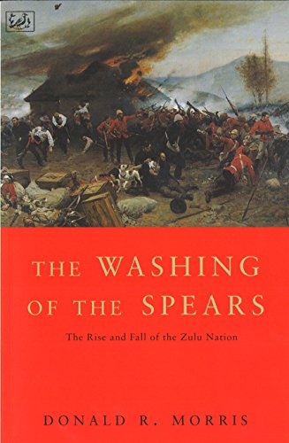 Stock image for The Washing of the Spears : Rise and Fall of the Great Zulu Nation for sale by Seattle Goodwill