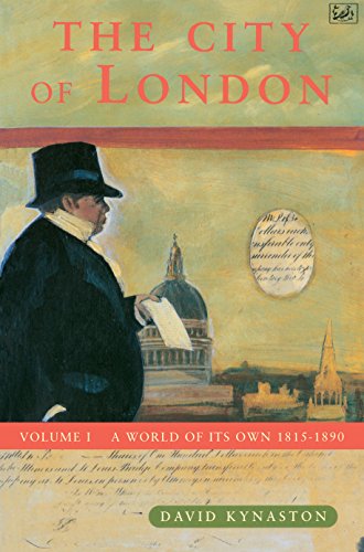 9780712662000: The City Of London Volume 1: A World of its Own 1815-1890