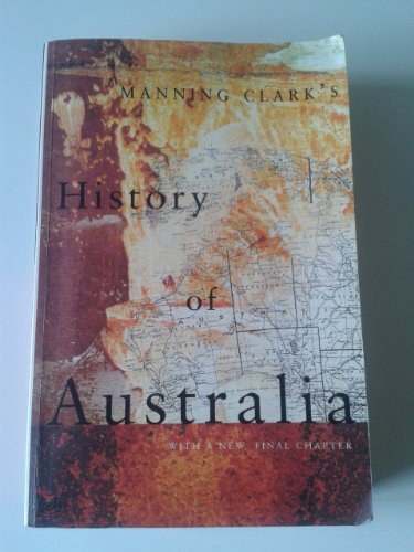 Stock image for Manning Clark's History of Australia for sale by Books From California