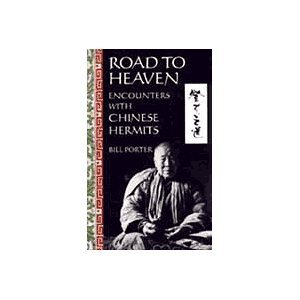 Stock image for Road to Heaven: Encounters with Chinese Hermits for sale by ThriftBooks-Atlanta