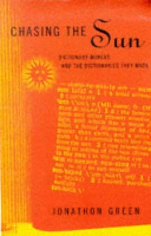 9780712662161: Chasing the sun: dictionary-makers and the dictionaries they made