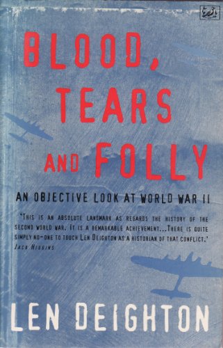 Imagen de archivo de Blood, Tears and Folly - An Objective Look At World War II a la venta por Books From California