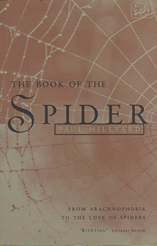 Stock image for The Book of the Spider: From Arachnophobia to the Love of Spiders for sale by WorldofBooks