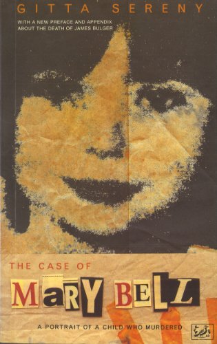 Imagen de archivo de The Case Of Mary Bell: A Portrait of a Child Who Murdered a la venta por WorldofBooks