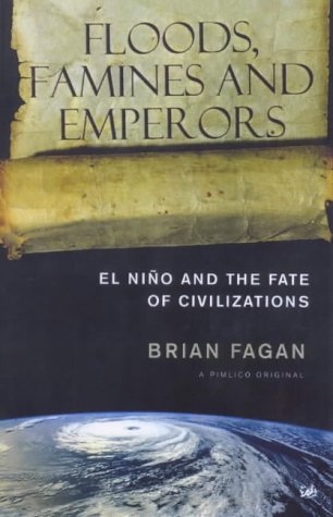 Stock image for Floods, Famines and Emperors: El Nino and the Fate of Civilisations for sale by Discover Books