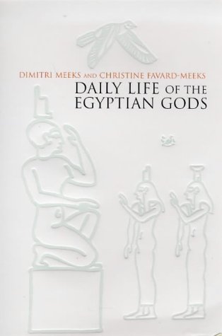 Beispielbild fr Daily Life of the Egyptian Gods zum Verkauf von WorldofBooks