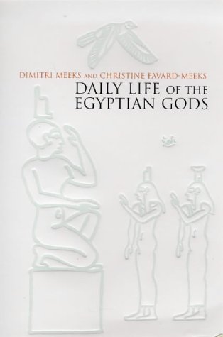 Imagen de archivo de Daily Life of the Egyptian Gods a la venta por Sarah Zaluckyj