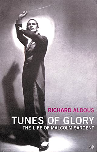 Imagen de archivo de Tunes of Glory: The Life of Malcolm Sargent a la venta por LibraryMercantile