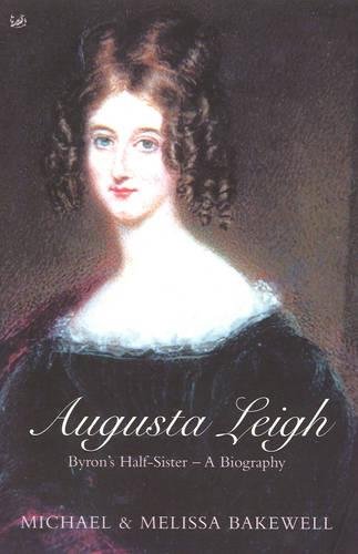 Imagen de archivo de Augusta Leigh: Byrons Half Sister - A Biography a la venta por Reuseabook
