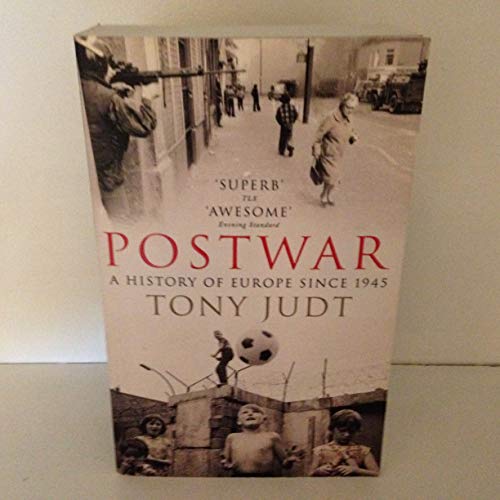 Postwar: A History of Europe Since 1945 - Tony Judt