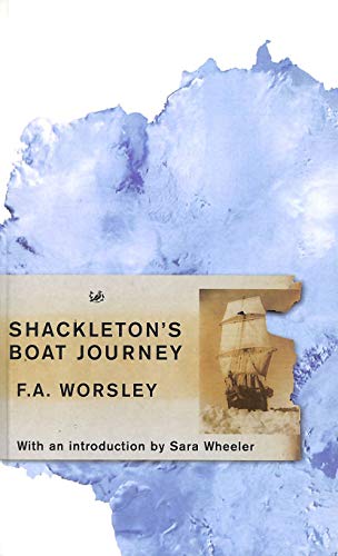 SHACKLETONS BOAT JOURNEY - WORSLEY, FRANK A